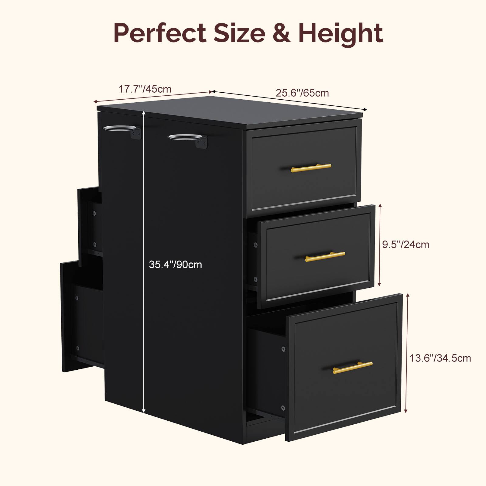 Perfect Size & Height  
17.7"/45cm  
25.6"/65cm  
9.5"/24cm  
35.4"/90cm  
13.6"/34.5cm
