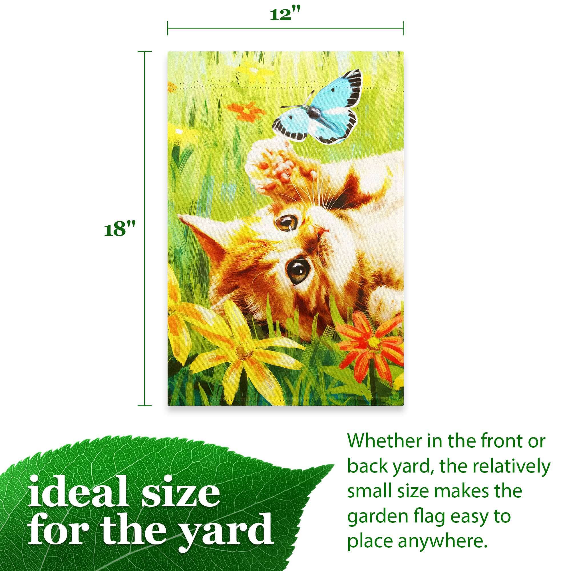 12" x 18" ideal size for the yard  
Whether in the front or back yard, the relatively small size makes the garden flag easy to place anywhere.
