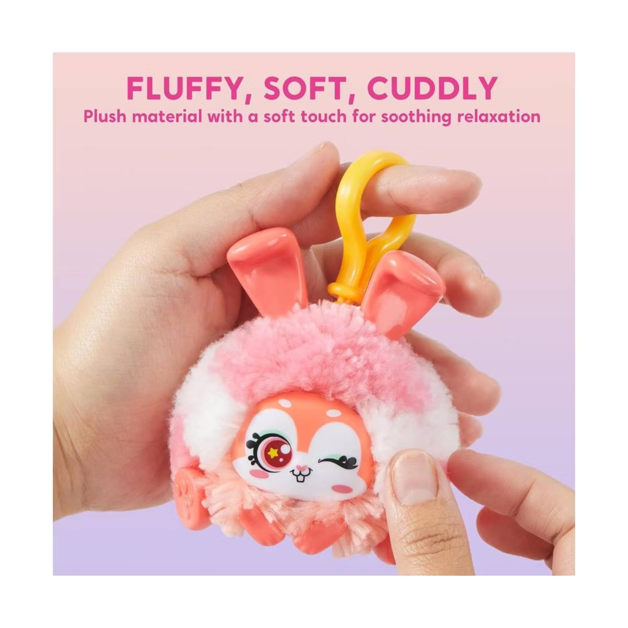 FLUFFY, SOFT, CUDDLY  
Plush material with a soft touch for soothing relaxation