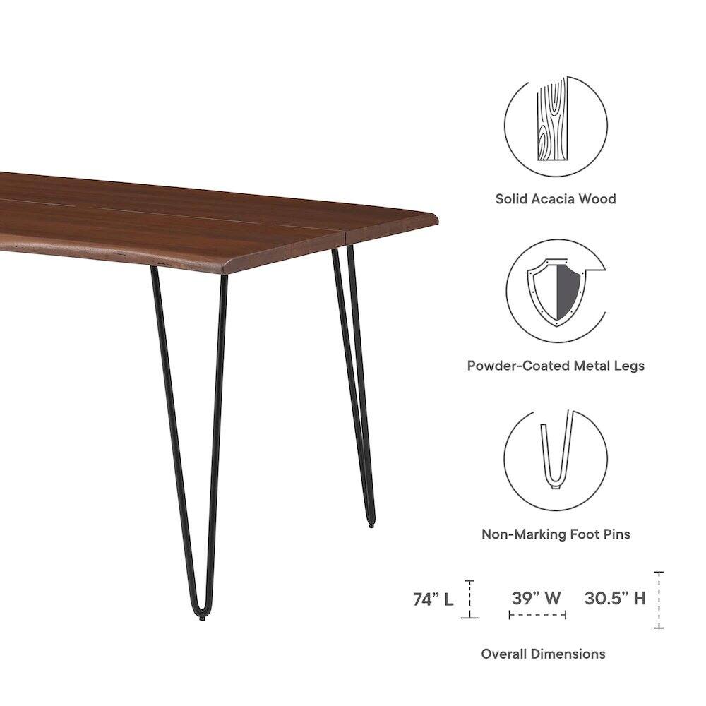 Solid Acacia Wood  
Powder-Coated Metal Legs  
Non-Marking Foot Pins  

Overall Dimensions:  
74" L x 39" W x 30.5" H