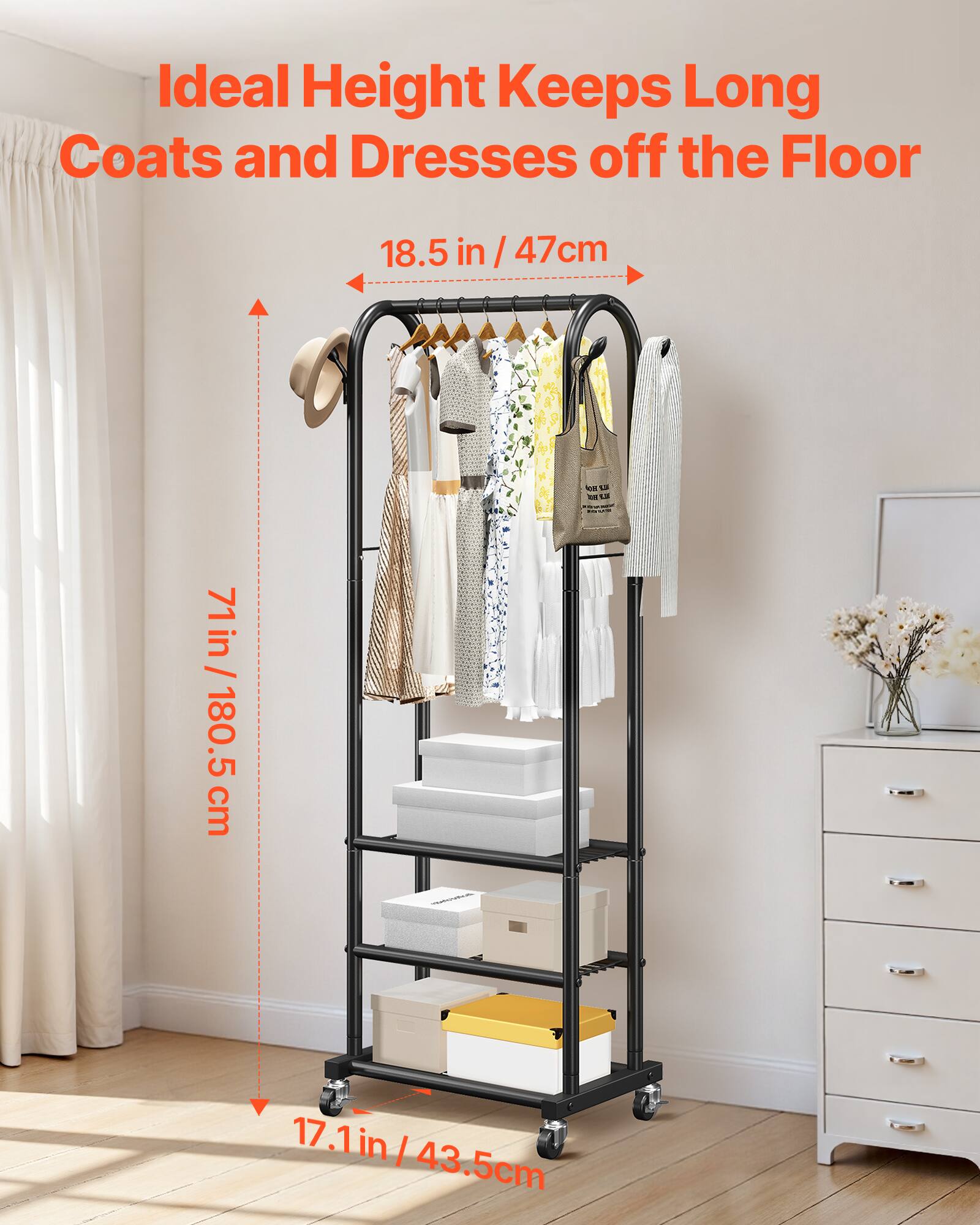 Ideal Height Keeps Long Coats and Dresses off the Floor

18.5 in / 47 cm

71 in / 180.5 cm

17.1 in / 43.5 cm