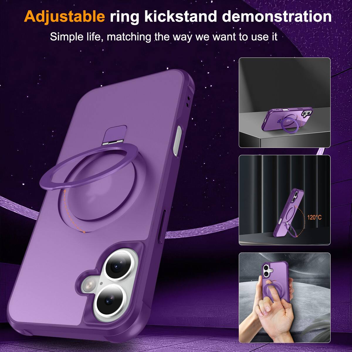 Adjustable ring kickstand demonstration  
Simple life, matching the way we want to use it  
120°