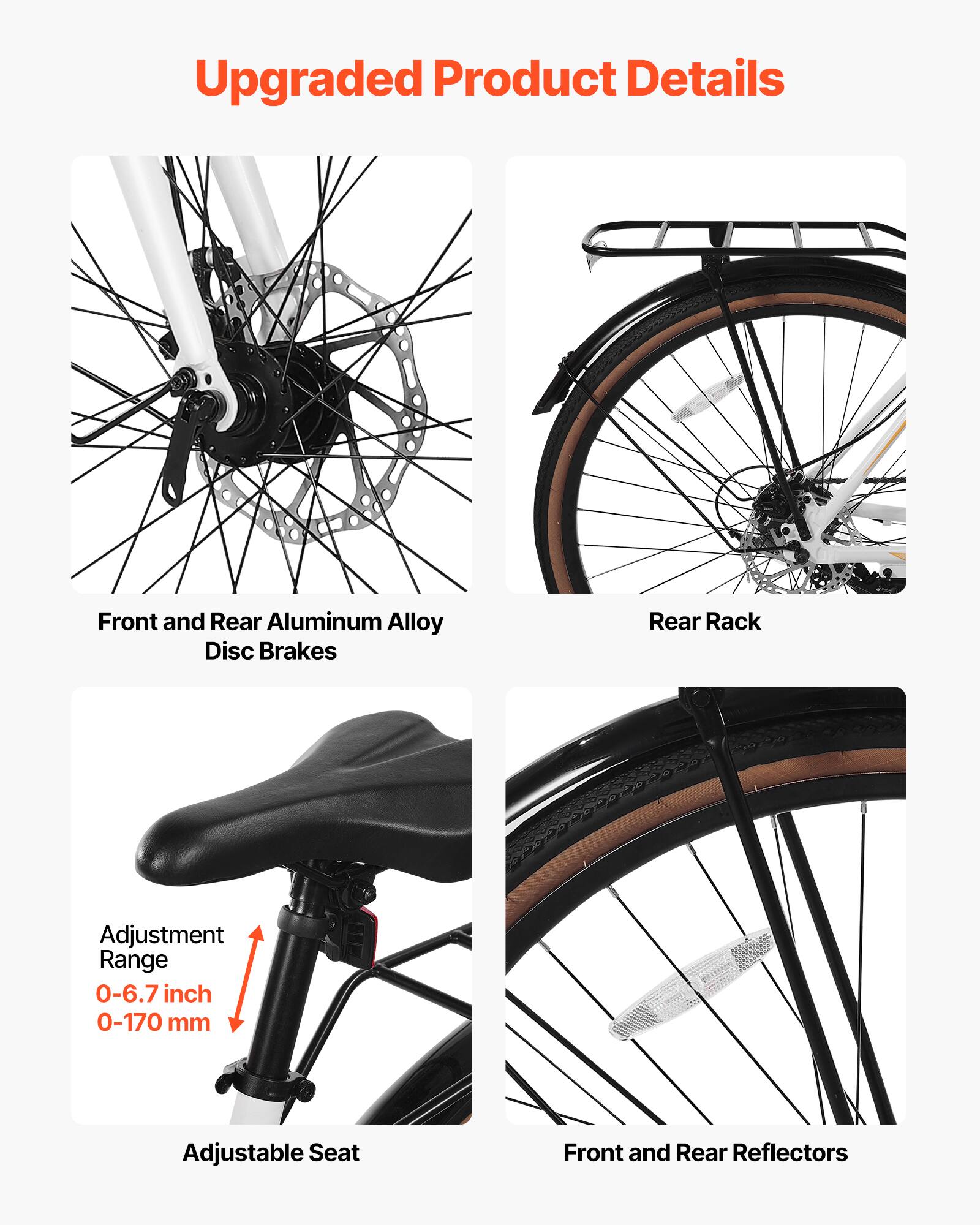 Upgraded Product Details

- Front and Rear Aluminum Alloy Disc Brakes
- Rear Rack
- Adjustable Seat
  - Adjustment Range: 0-6.7 inch (0-170 mm)
- Front and Rear Reflectors