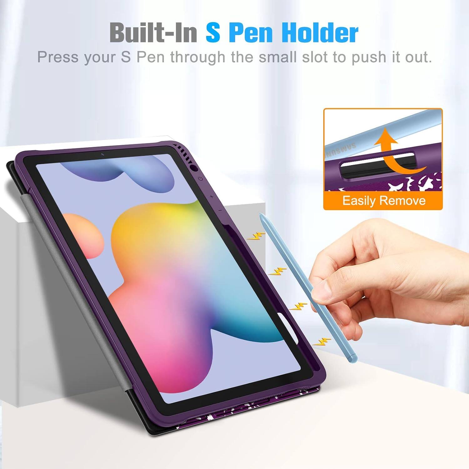 Built-In S Pen Holder  
Press your S Pen through the small slot to push it out.  
Easily Remove
