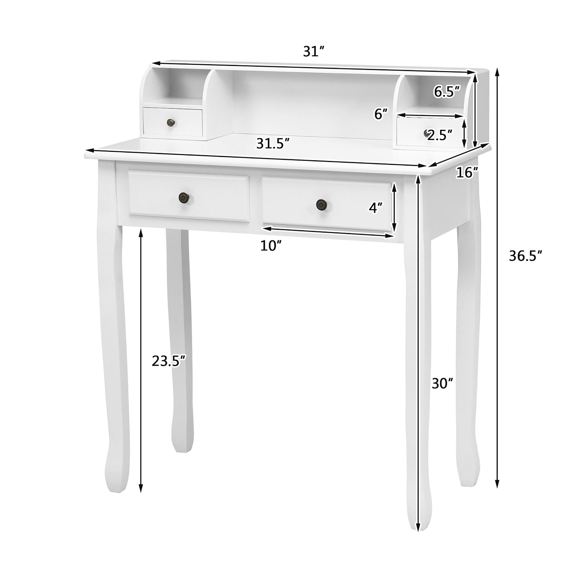 - Width: 31"
- Depth: 16"
- Height: 36.5"
- Top Surface: 31.5" x 10"
- Drawer: 4" x 10"
- Shelf: 6" x 2.5"
- Side: 6.5" x 30"
- Leg: 23.5"