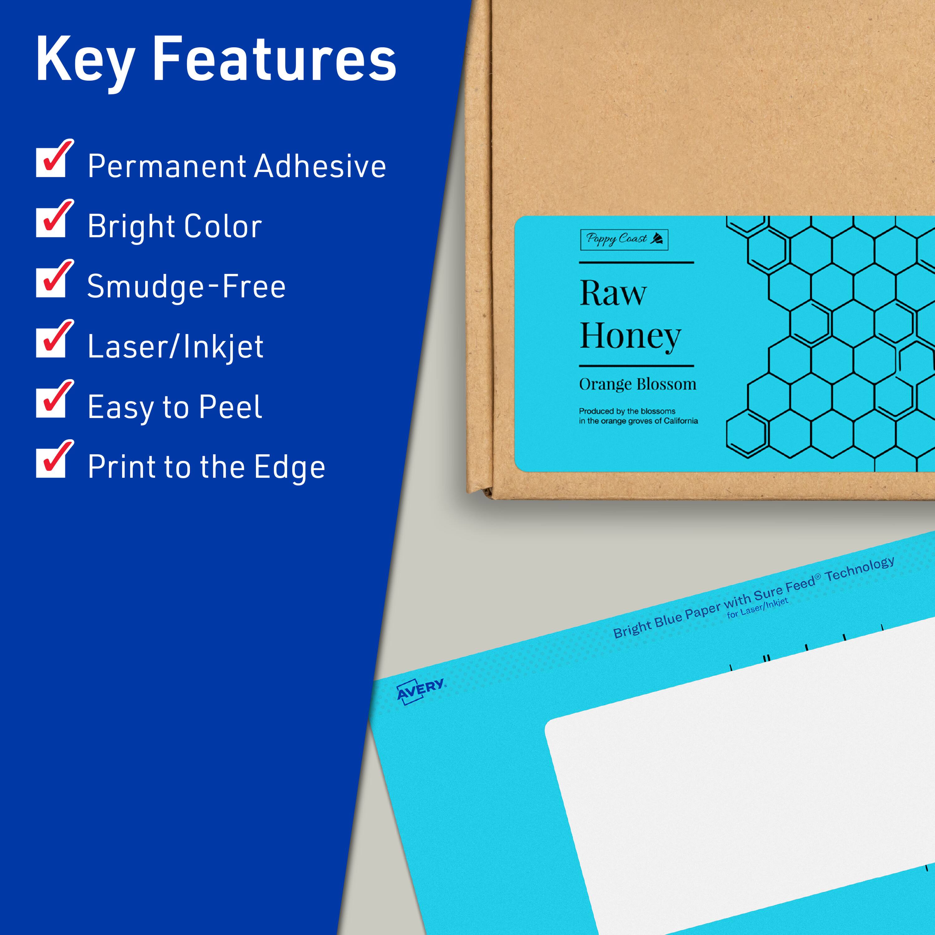 Key Features  
- Permanent Adhesive  
- Bright Color  
- Smudge-Free  
- Laser/Inkjet  
- Easy to Peel  
- Print to the Edge  

Raw Honey  
Orange Blossom  
Produced by the blossoms in the orange groves of California  

Bright Blue Paper with Sure Feed™ Technology for Laser/Inkjet  

AVERY
