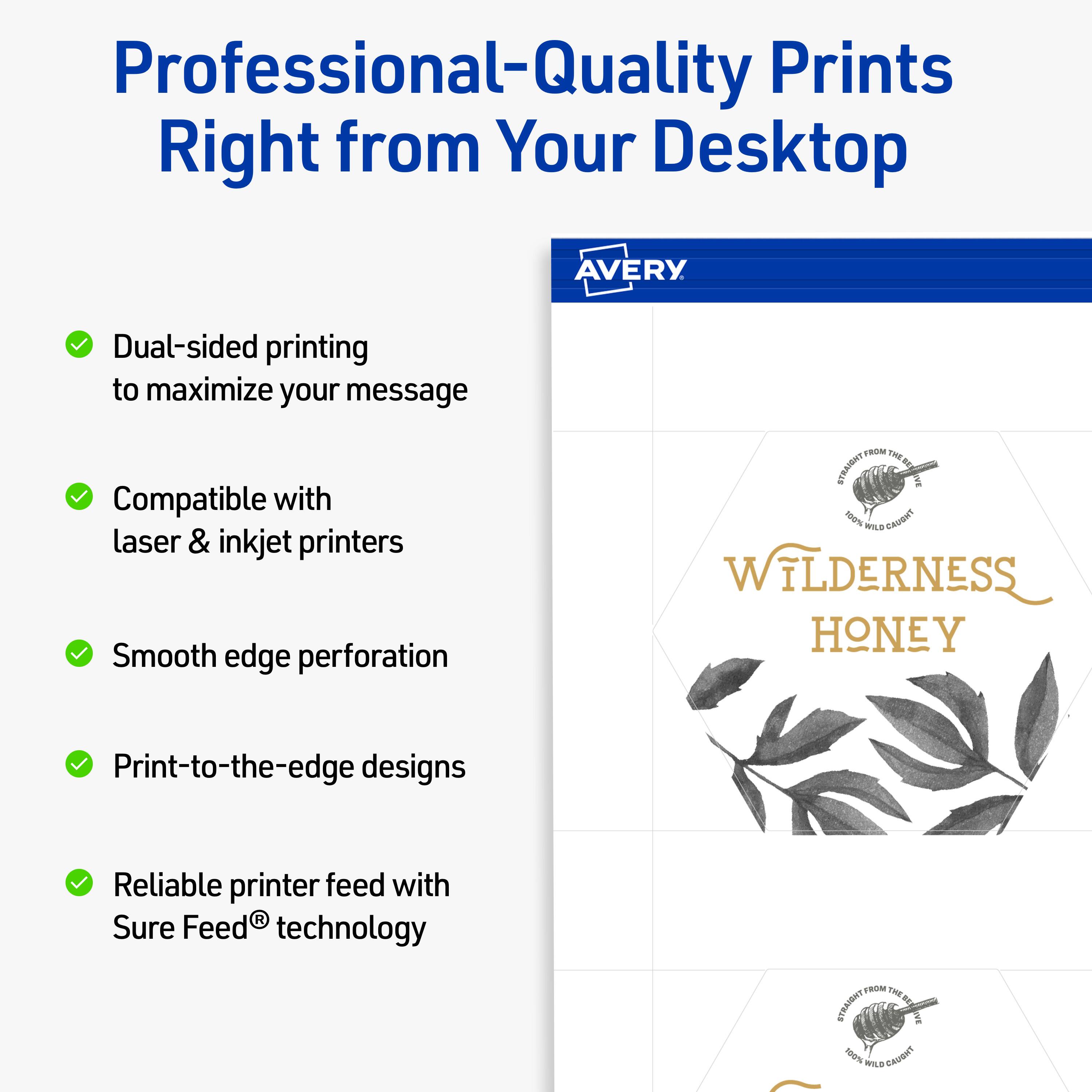 Professional-Quality Prints Right from Your Desktop  
AVERY

- Dual-sided printing to maximize your message
- Compatible with laser & inkjet printers
- Smooth edge perforation
- Print-to-the-edge designs
- Reliable printer feed with Sure Feed® technology

100% N. RAUSHT WILDERNESS HONEY