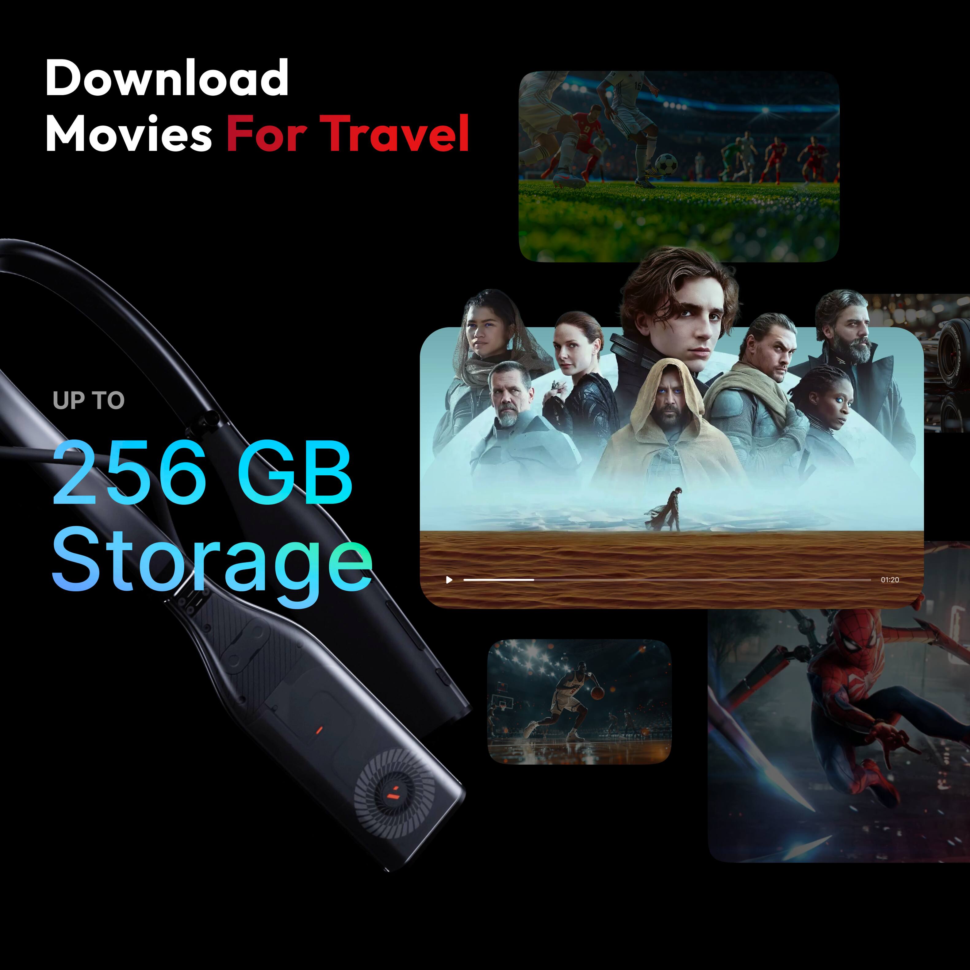 Download Movies For Travel

UP TO 256 GB Storage