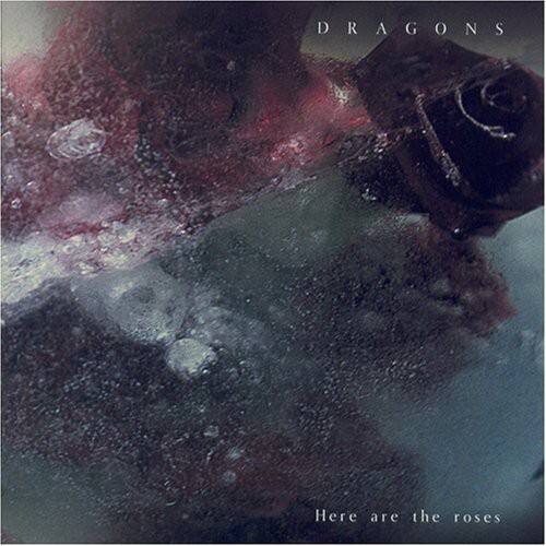 Dragons - Here Are the Roses   - COMPACT DISCS [CD] price history on PriceWatchPro