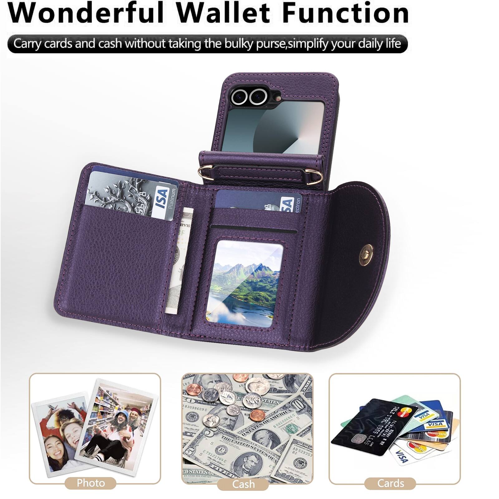 Wonderful Wallet Function  
Carry cards and cash without taking the bulky purse, simplify your daily life