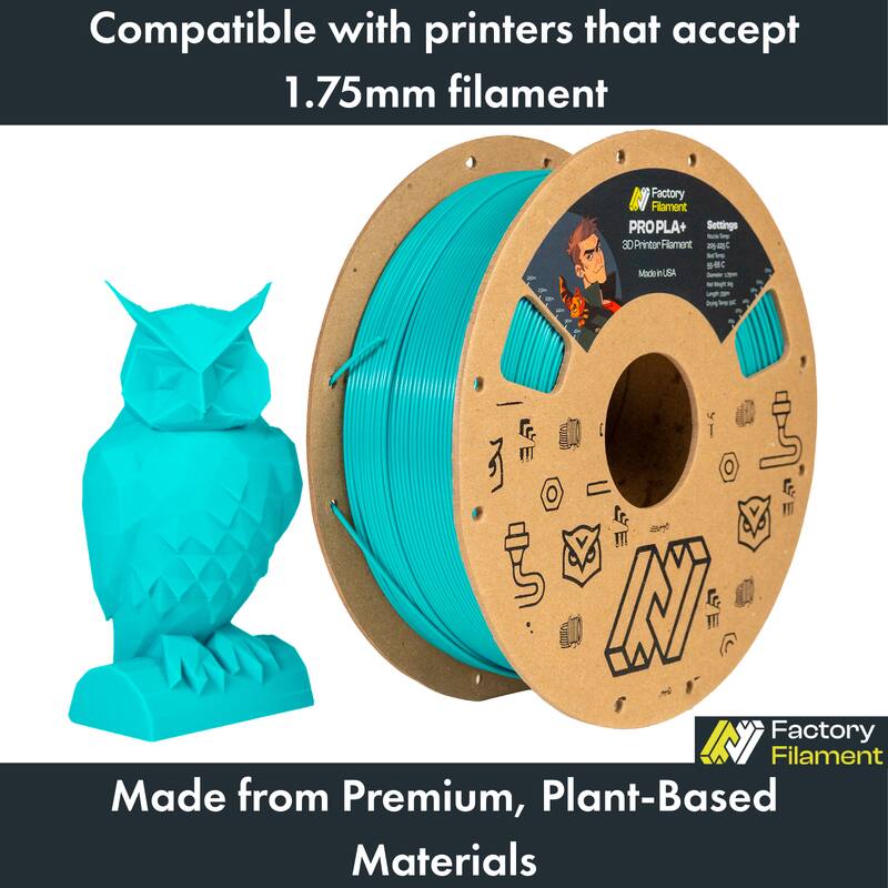 Compatible with printers that accept 1.75mm filament

Factory Filament PROPLA+ Settings:
- 30 Printor Hamont 20
- 3 t
- C Made LSA

Made from Premium, Plant-Based Materials

Made in USA