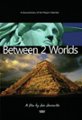 Front Standard. Between Two Worlds [DVD].