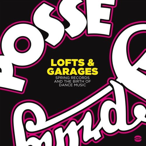Lofts & Garages: Spring Records & the Birth of Dance Music [LP] - VINYL