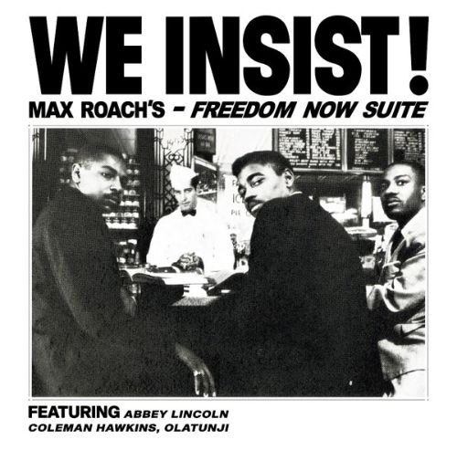 

We Insist! Max Roach's Freedom Now Suite [LP] - VINYL