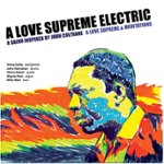 Front Standard. A Love Supreme Electric: A Love Supreme and Meditations [CD].