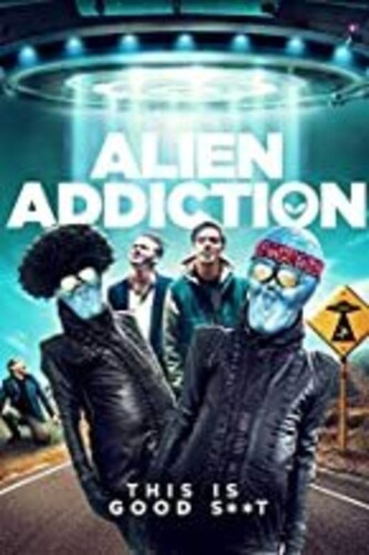 Alien Addiction [DVD] [2019]