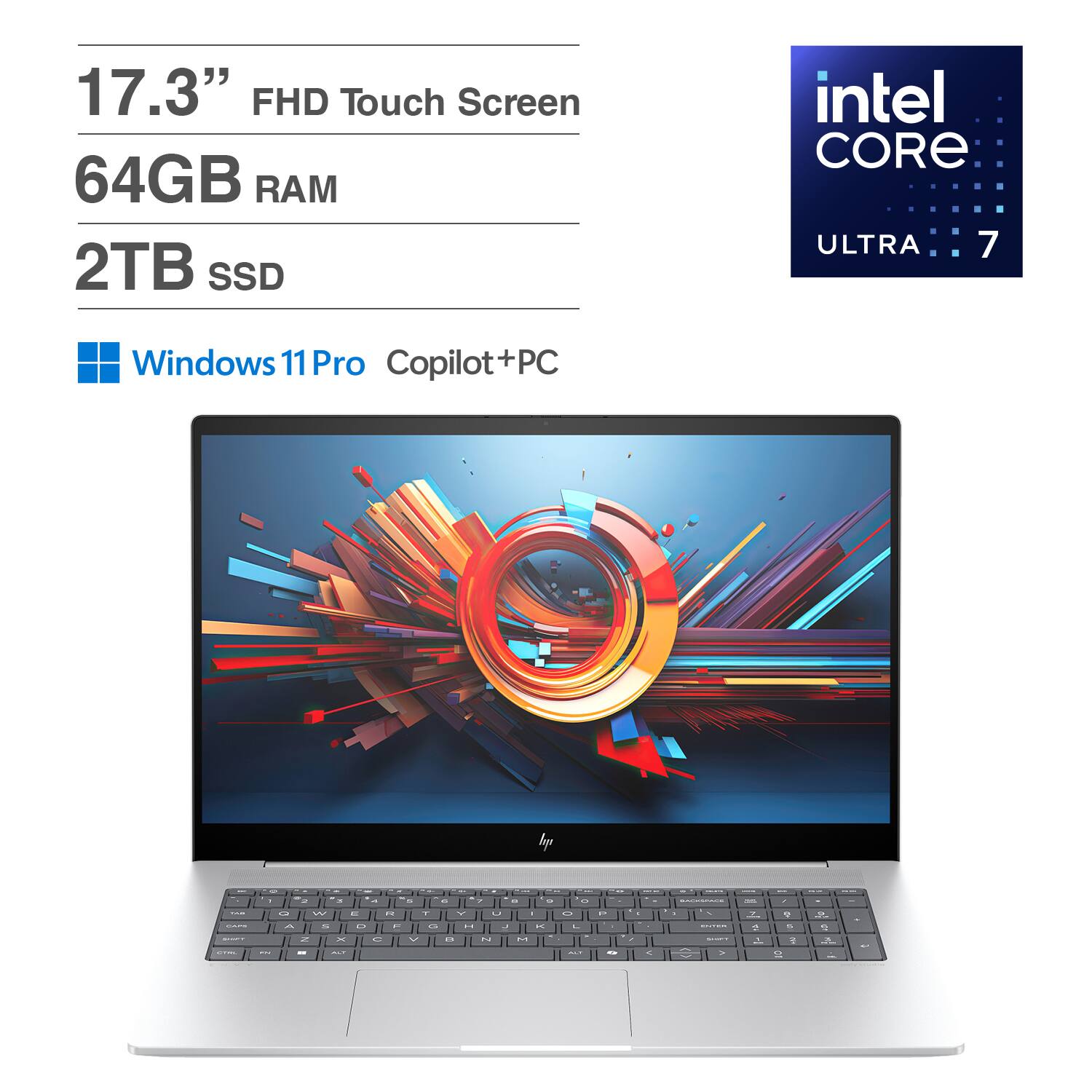 17.3" FHD Touch Screen  
64GB RAM  
2TB SSD  
Intel Core Ultra 7  
Windows 11 Pro Copilot+PC