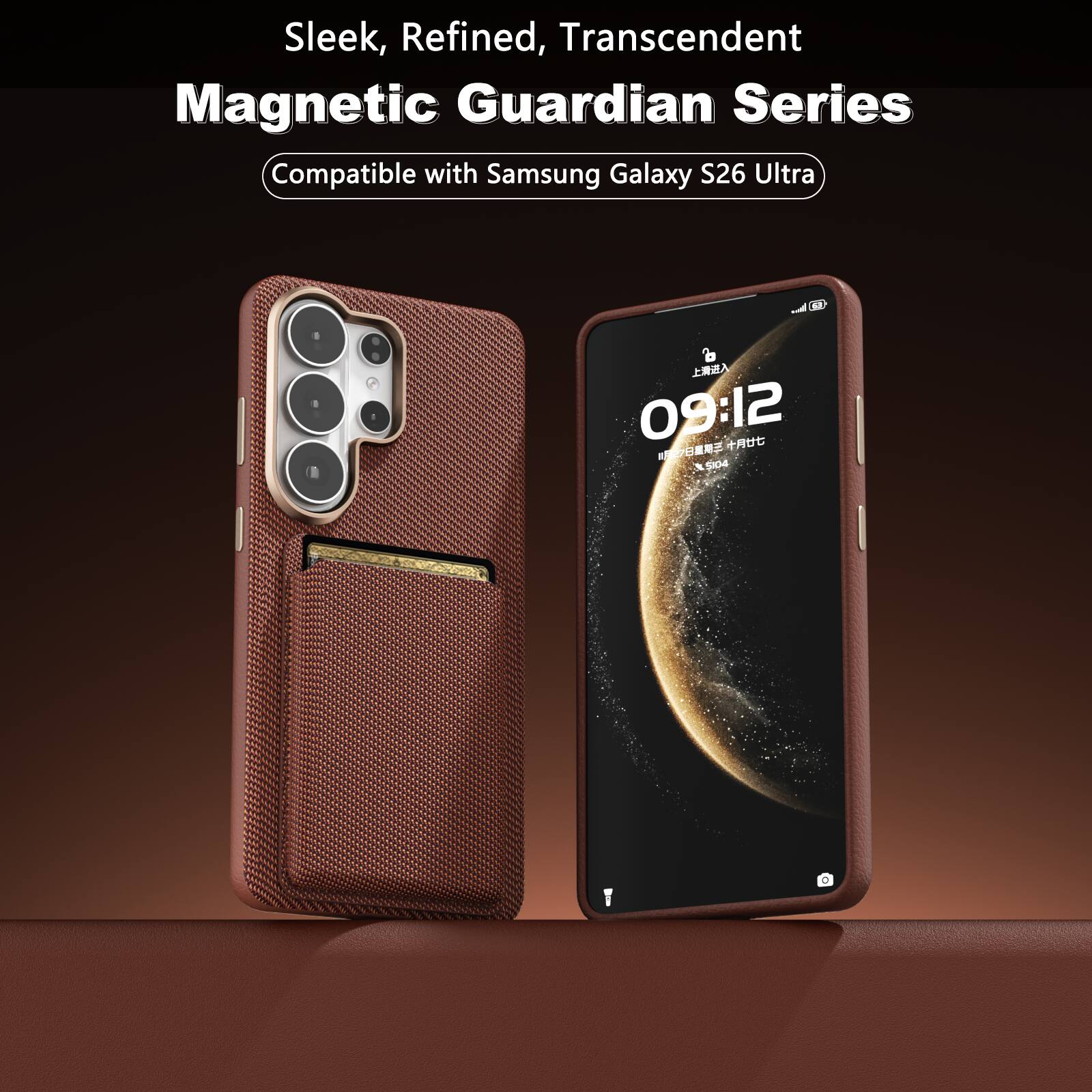 Sleek, Refined, Transcendent  
Magnetic Guardian Series  
Compatible with Samsung Galaxy S26 Ultra  

09:12  
5/04