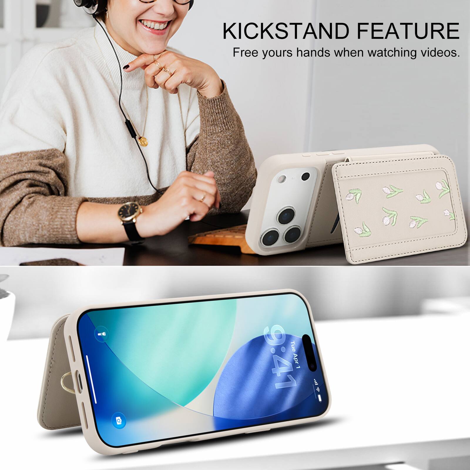 KICKSTAND FEATURE  
Free your hands when watching videos.  
- Tue 9:41 Apr 1