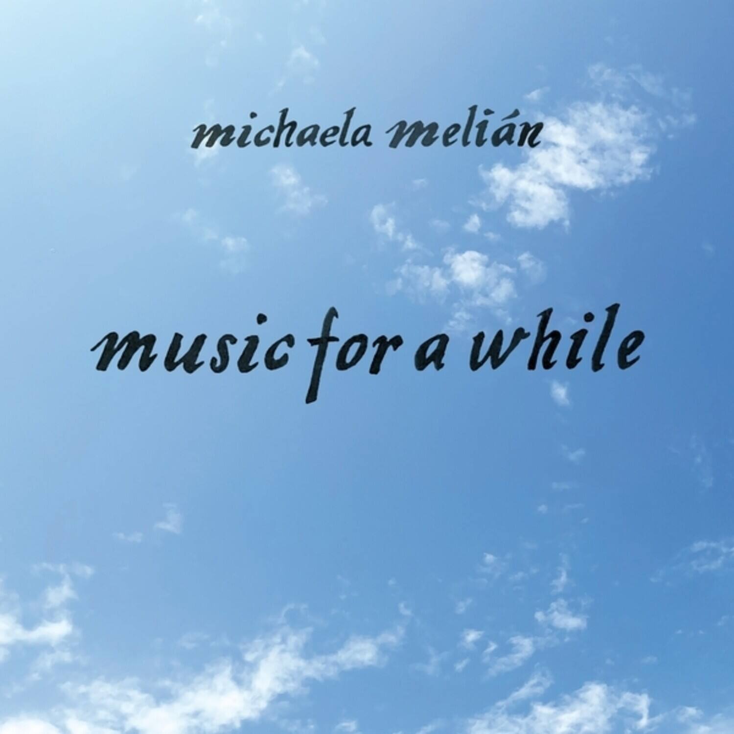 michaela melián  
music for a while
