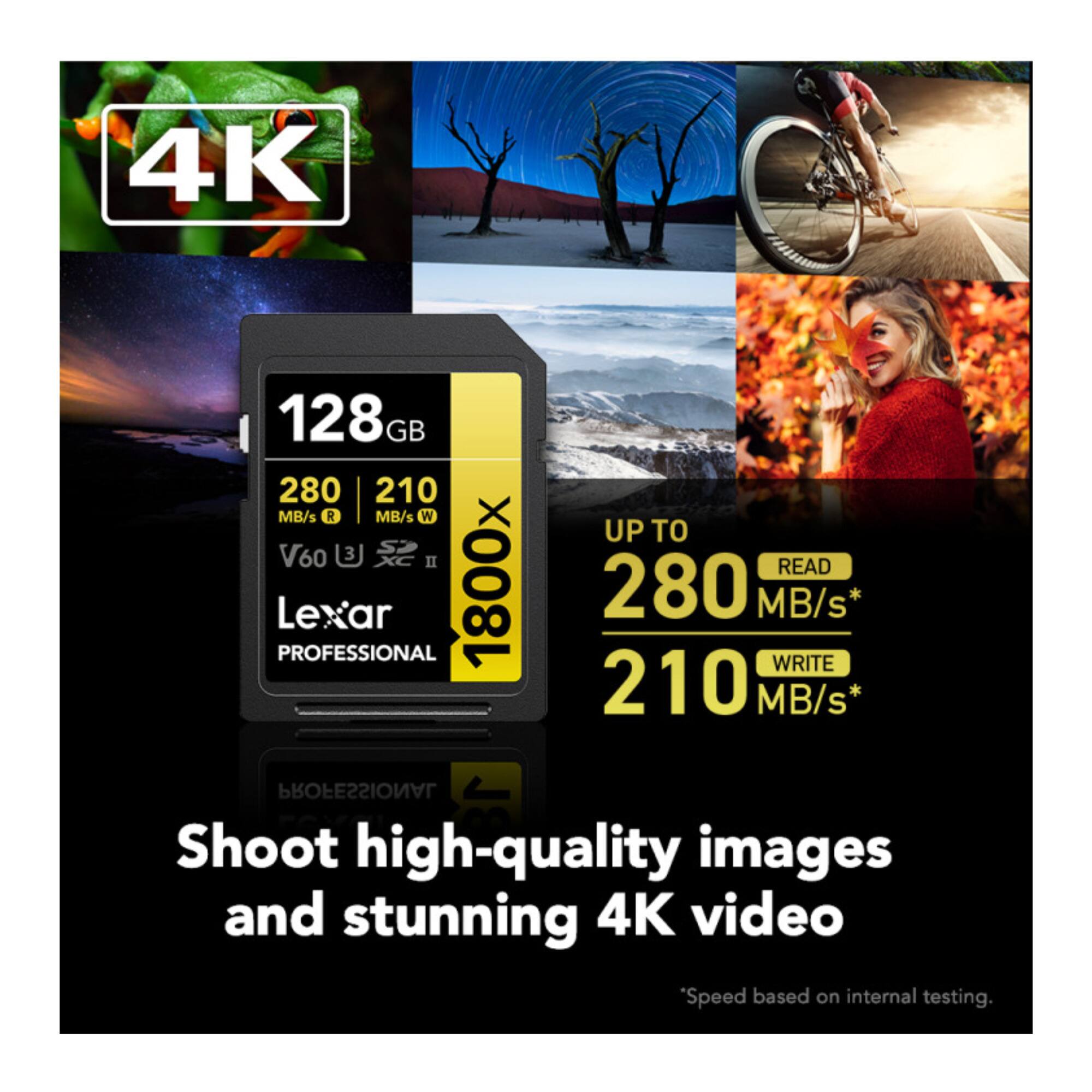 4K 128GB 280 MB/s R 210 MB/s W V60 3 II PROFESSIONAL Lexar 1800x UP TO READ 280 MB/s* WRITE 210 MB/s* PROFESSIONAL Shoot high-quality images and stunning 4K video Speed based on internal testing