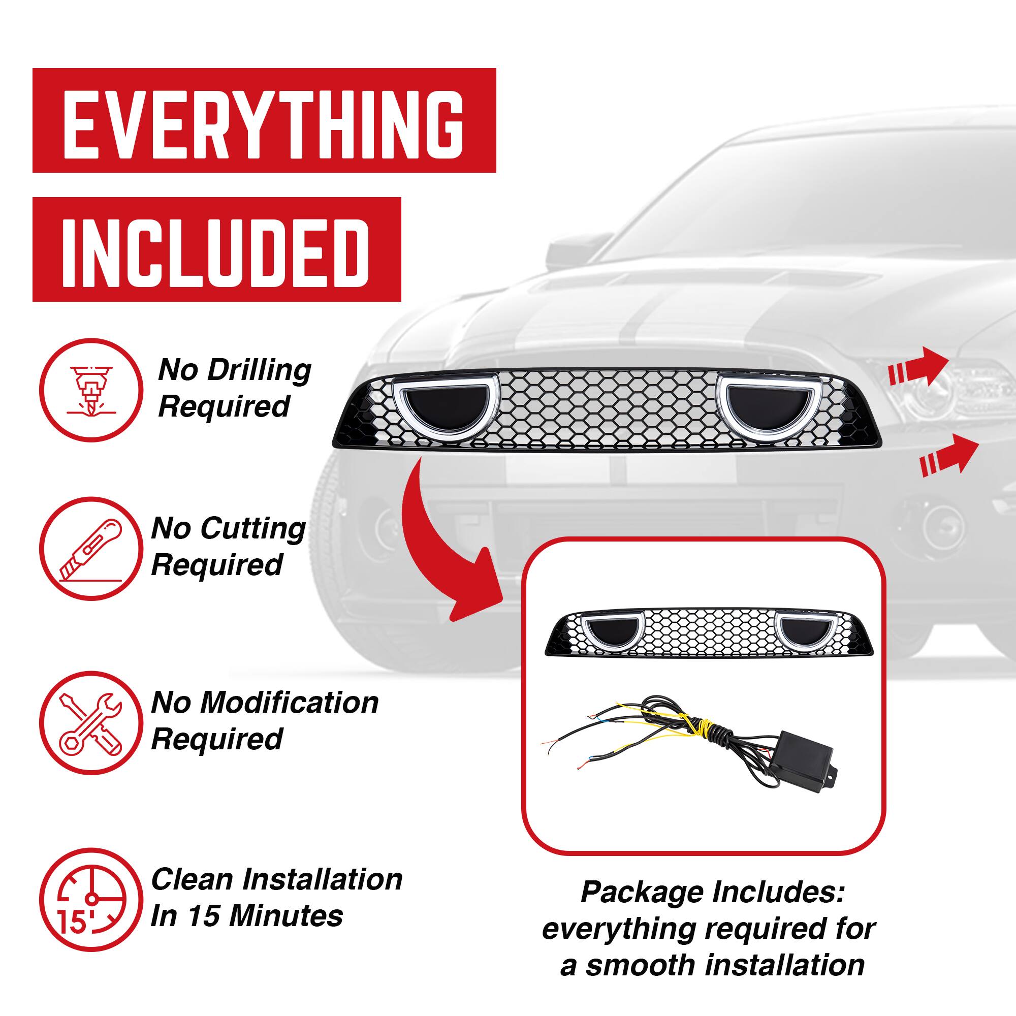**EVERYTHING INCLUDED**

- No Drilling Required
- No Cutting Required
- No Modification Required
- Clean Installation In 15 Minutes

**Package Includes:**
everything required for a smooth installation
