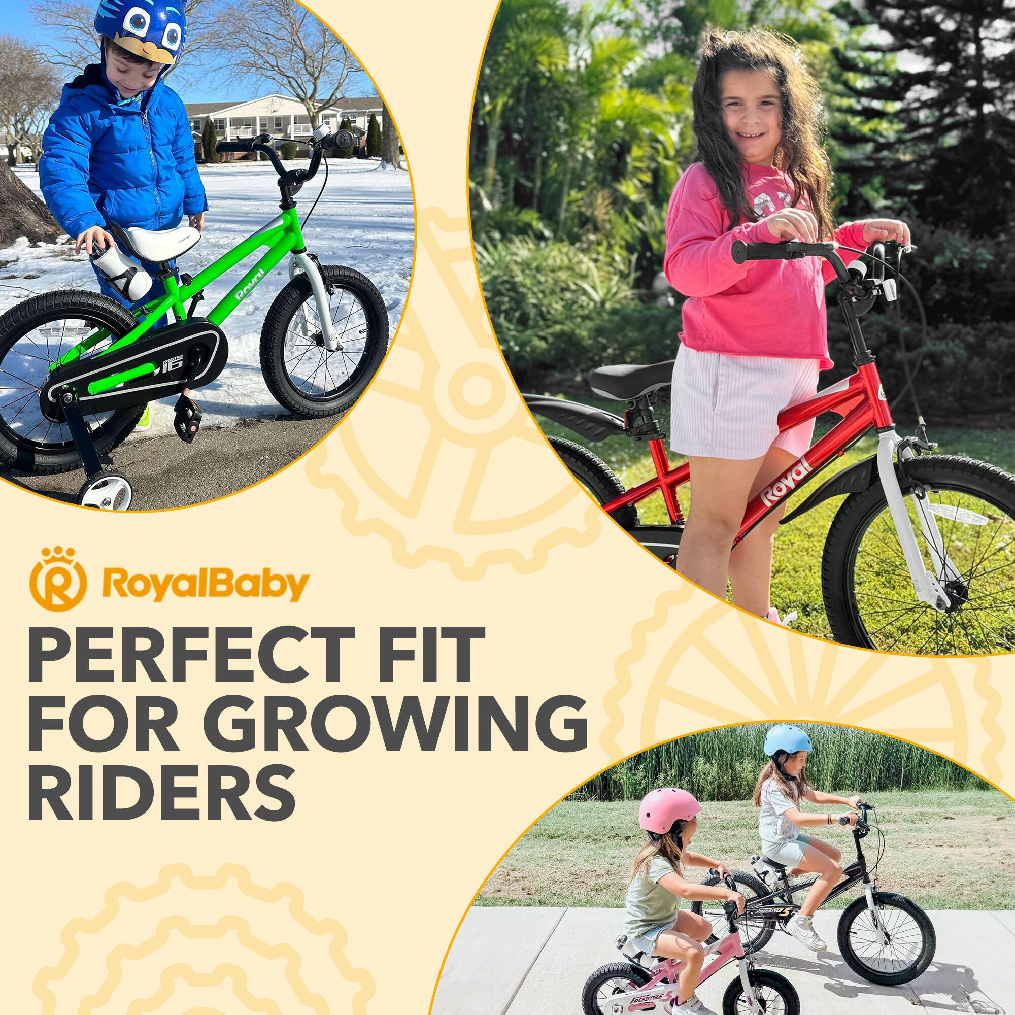 RoyalBaby  
PERFECT FIT FOR GROWING RIDERS