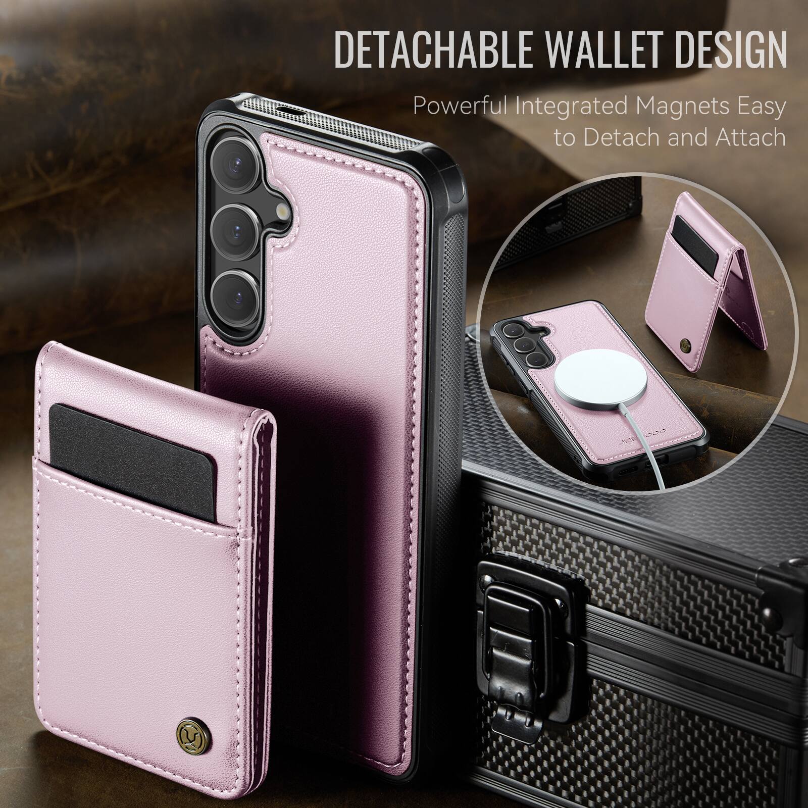 DETACHABLE WALLET DESIGN  
Powerful Integrated Magnets Easy to Detach and Attach
