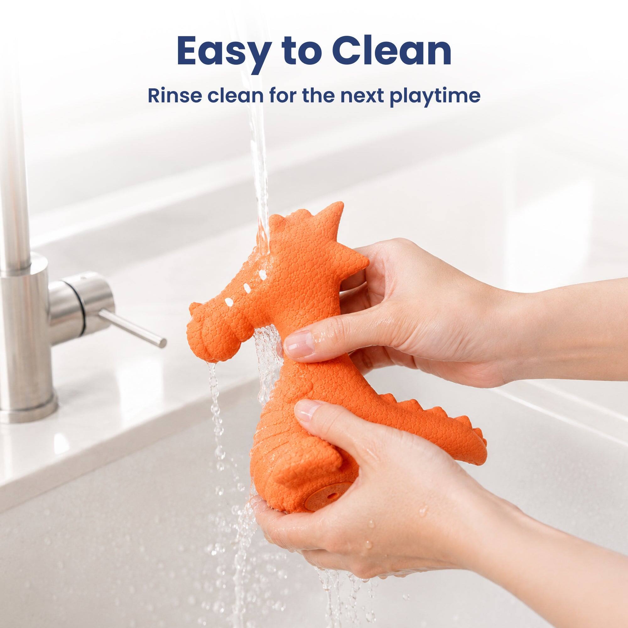 Easy to Clean  
Rinse clean for the next playtime