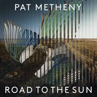 Pat Metheny: Road to the Sun [LP] - VINYL - Front_Original