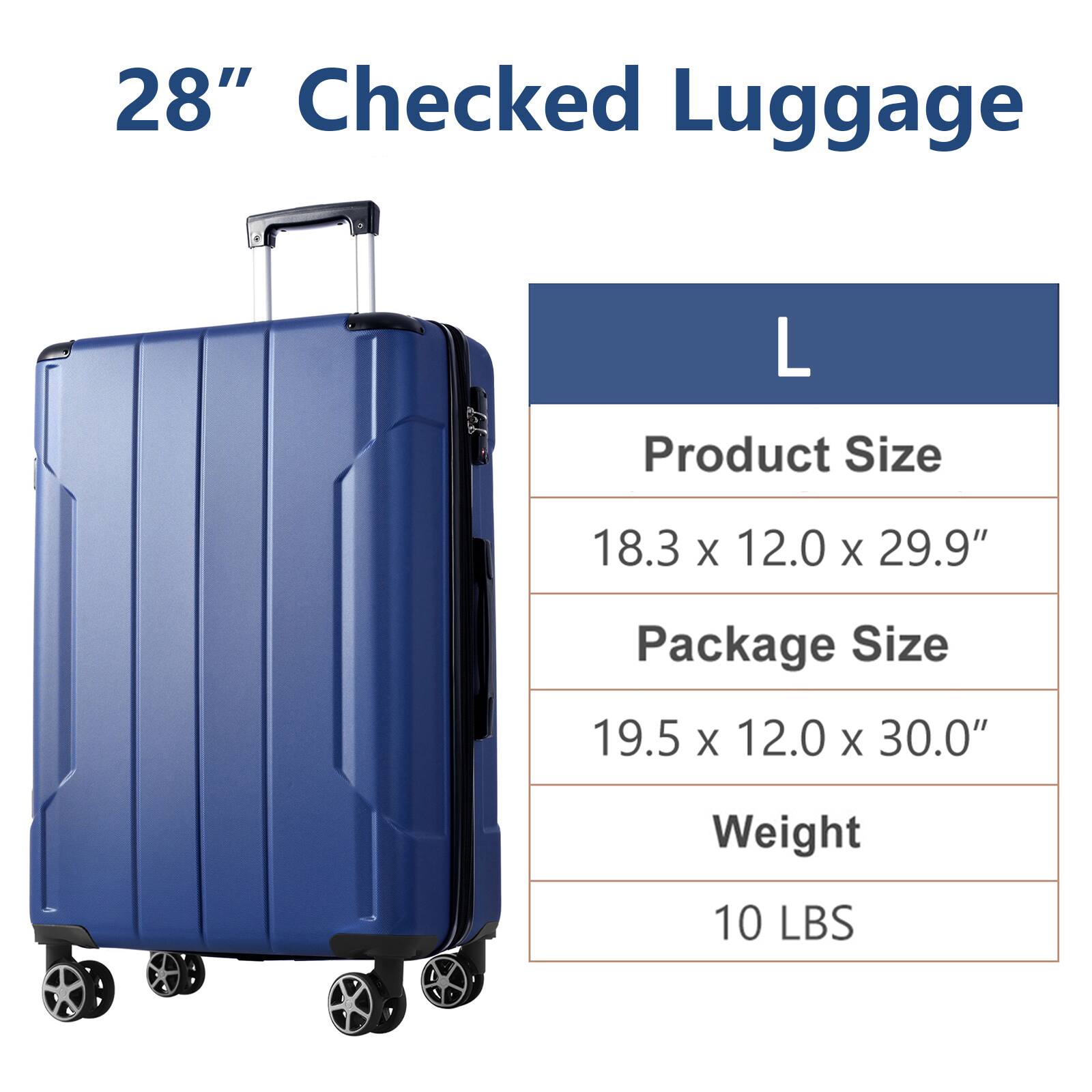 28" Checked Luggage

L

Product Size
18.3 x 12.0 x 29.9"

Package Size
19.5 x 12.0 x 30.0"

Weight
10 LBS