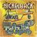 NICKELBACK
Get Rolling