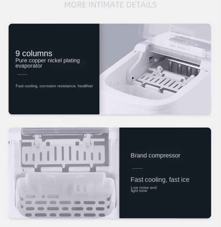 MORE INTIMATE DETAILS

9 columns  
Pure copper nickel plating evaporator  
Fast cooling, corrosion resistance, healthier

Brand compressor  
Fast cooling, fast ice  
Low noise and light tone