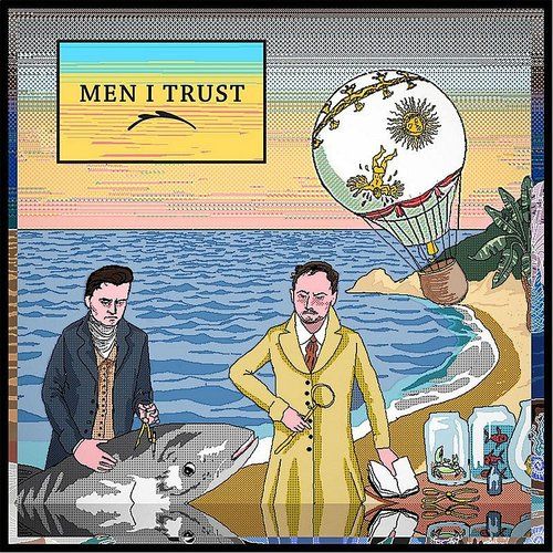 Men I Trust [LP] - VINYL