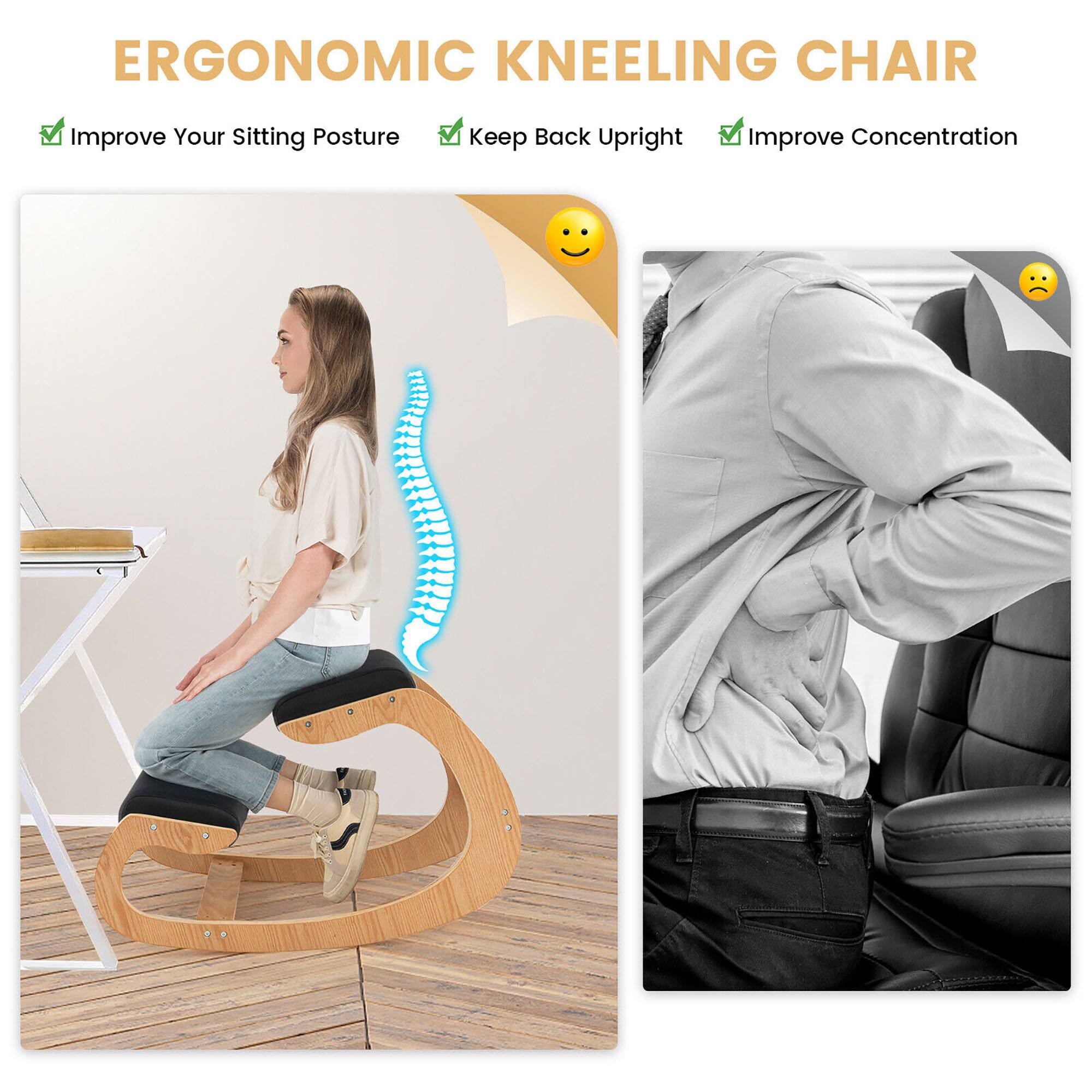 ERGONOMIC KNEELING CHAIR

- Improve Your Sitting Posture
- Keep Back Upright
- Improve Concentration