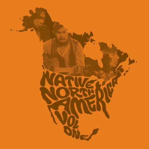 Native North America, Vol.1: Aboriginal Folk, Rock and Country 1966-1985 [LP] - VINYL