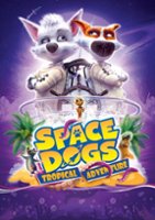 Space Dogs: Tropical Adventure [DVD] [2020] - Front_Original
