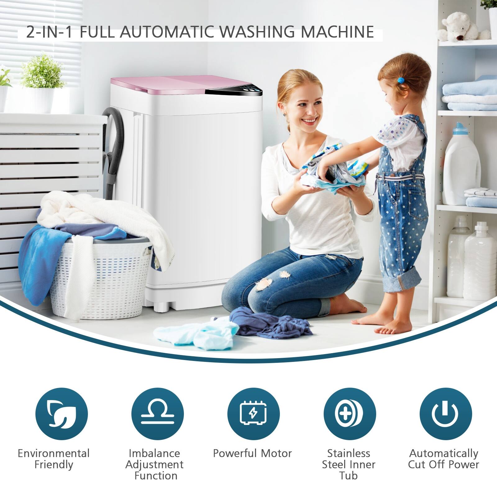 2-IN-1 FULL AUTOMATIC WASHING MACHINE

Environmental Friendly
Imbalance Adjustment Function
Powerful Motor
Stainless Steel Inner Tub
Automatically Cut Off Power