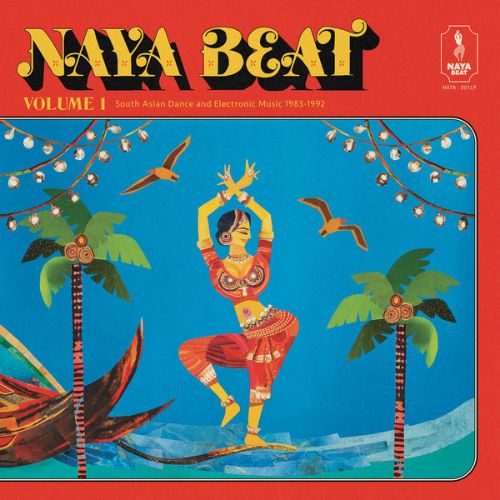 Naya Beat Vol, 1: South Asian Dance and Electronic Music [1983-1992] [LP] - VINYL