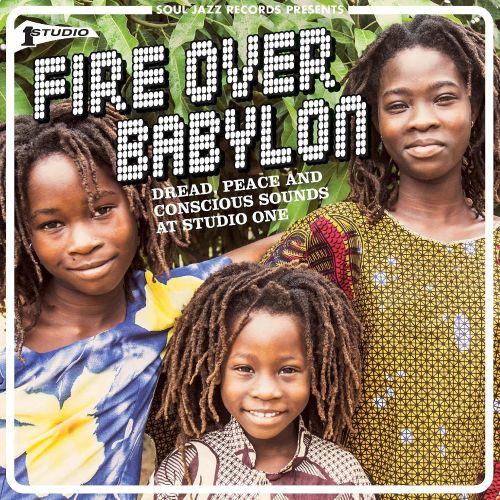 Soul Jazz Records Presents Fire Over Babylon: Dread, Peace and Conscious Sounds at Studio One [LP] - VINYL