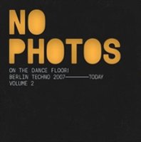No Photos on the Dance Floor! Berlin Techno 2007 to Today, Vol. 2 [LP] - VINYL - Front_Standard