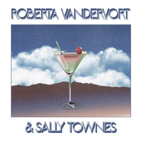 Roberta Vandervort & Sally Townes [LP] - VINYL