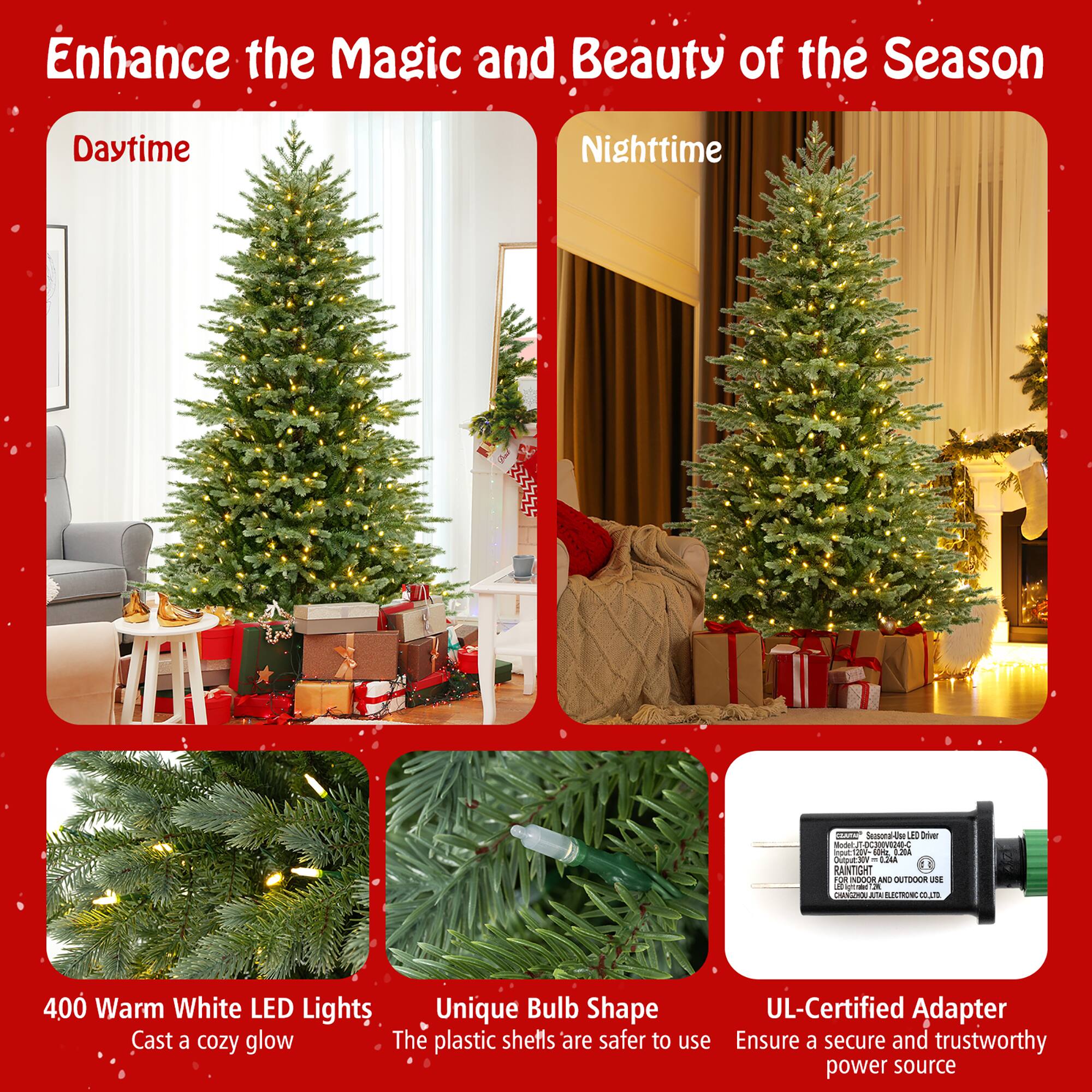 Enhance the Magic and Beauty of the Season

Daytime

Nighttime

400 Warm White LED Lights
Cast a cozy glow

Unique Bulb Shape
The plastic shells are safer to use

UL-Certified Adapter
Ensure a secure and trustworthy power source