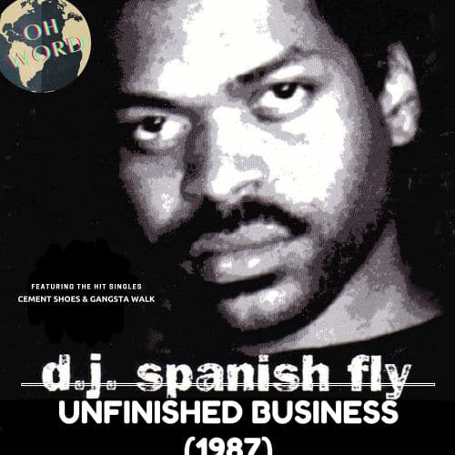 Dj Spanish Fly - Unfinsihed Business (2 Lp/1987) - Vinyl