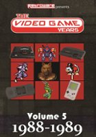 The Video Game Years: Volume 5 - 1988-1989 [DVD] - Front_Original