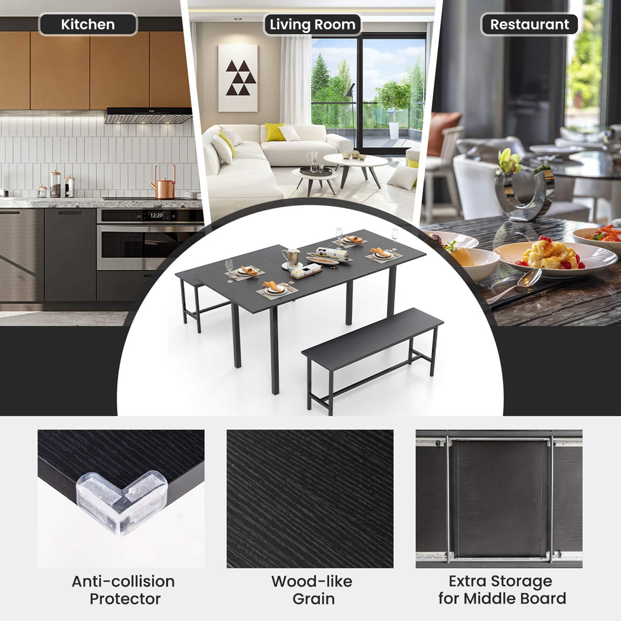 Group:
* Kitchen
* Living Room
* Restaurant
Corrected Text:
* Anti-collision Protector
* Wood-like Grain
* Extra Storage for Middle Board