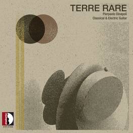 Pierpaolo Dinapoli - Matteo Tundo: Terre Rare - Pierpaolo Dinapoli (Classical & Electric Guitar) - VINYL LP