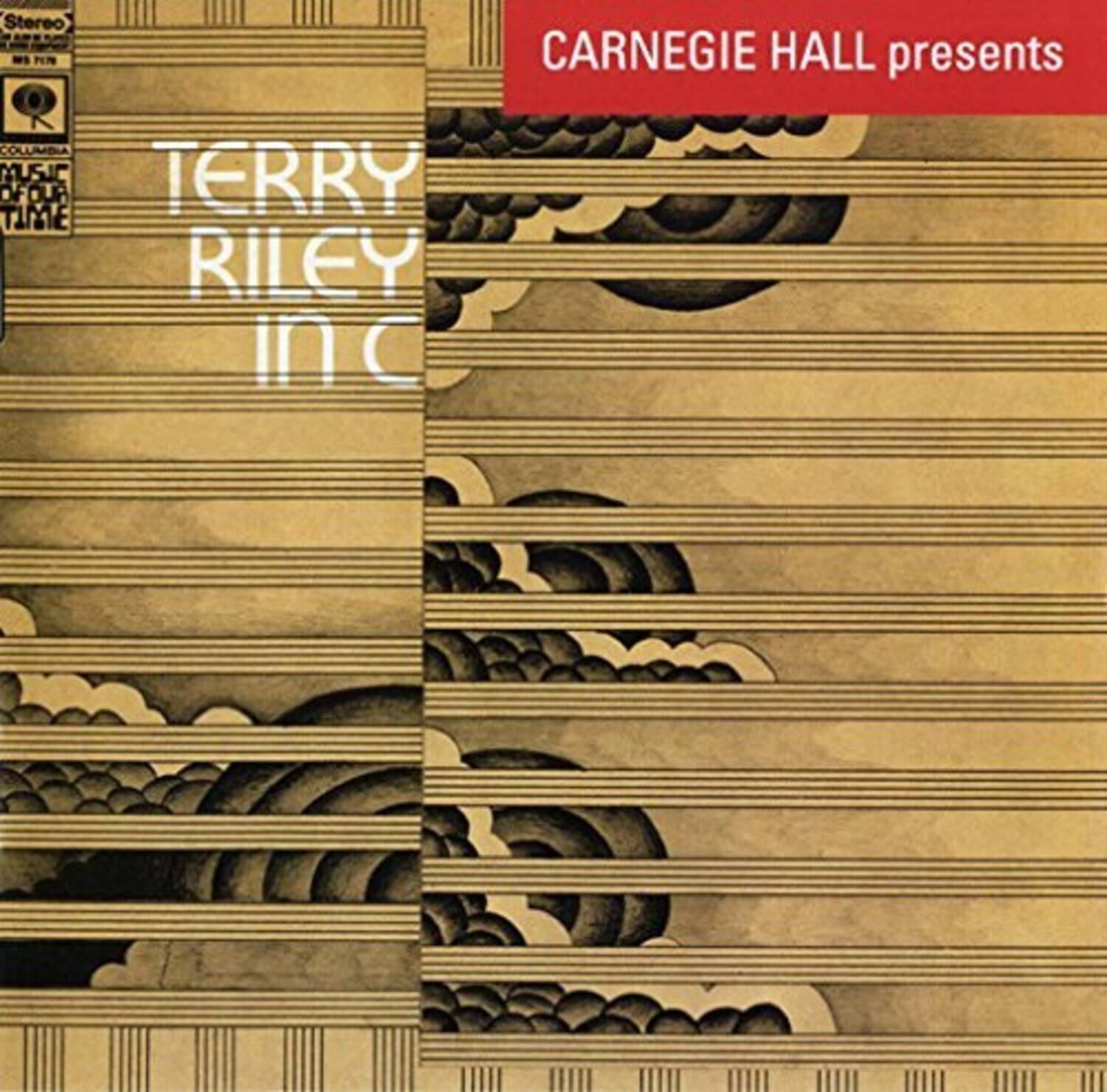 CARNEGIE HALL presents

TERRY RILEY in C

Stereo
COLUMBIA MUSIC OF OUR TIME