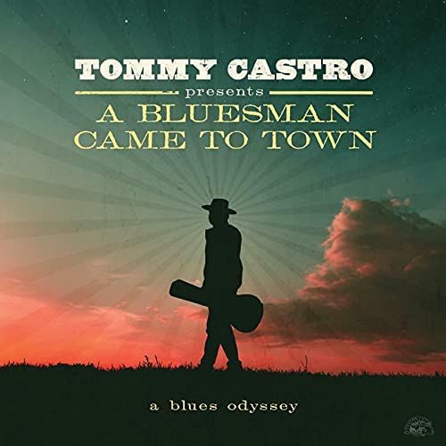 Tommy Castro Presents: A Bluesman Came to Town [LP] - VINYL