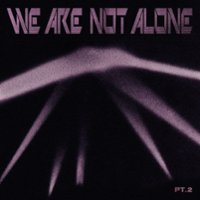 We Are Not Alone, Vol. 2 [LP] - VINYL - Front_Original